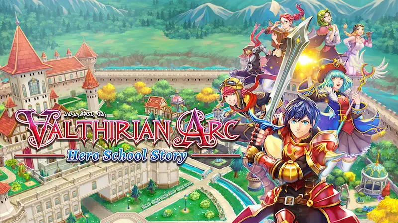 From Kickstarter to Release, Valthirian Arc: Hero School Story Launches on PS4, Switch, and PC