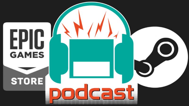 Noisy Pixel Podcast Episode 19 – How Epic is the Epic Games Store?