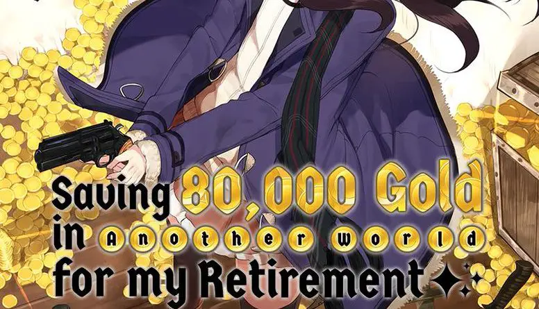 Saving 80000 Gold in Another World for my Retirement