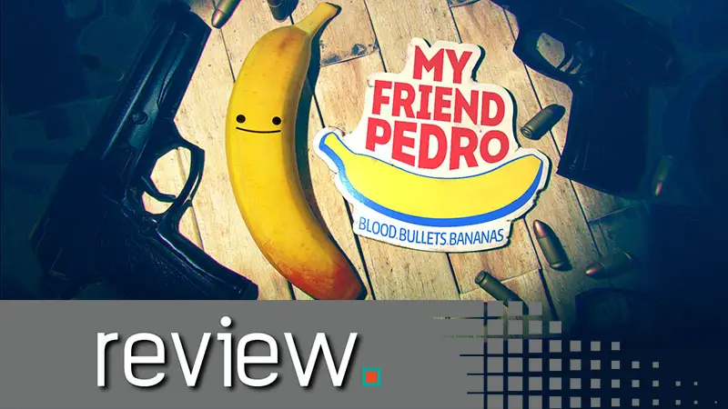 My Friend Pedro Review – The Perfect Excuse to Go Bananas