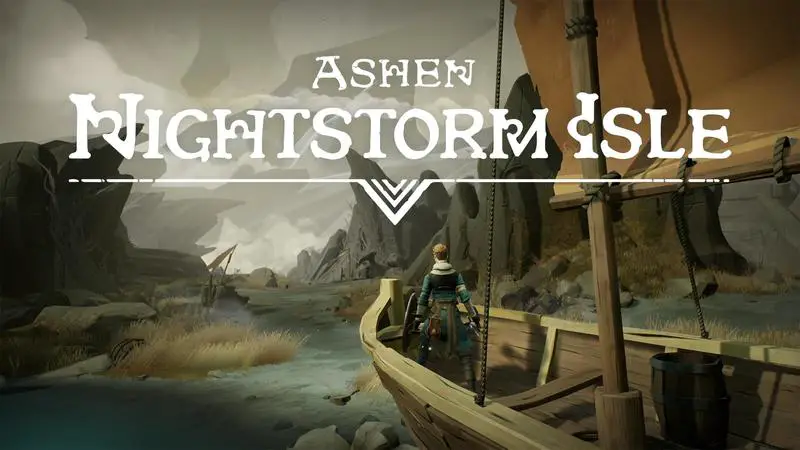 Action-RPG ‘Ashen’ Nightstorm Isle DLC Revealed in New Trailer