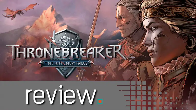 Thronebreaker: The Witcher Tales Switch Review – A Living Breathing Card Game World