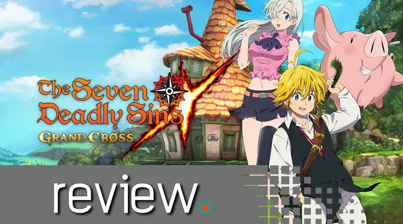 The Seven Deadly Sins: Grand Cross Review - What A Grand Adventure It Is -  Noisy Pixel