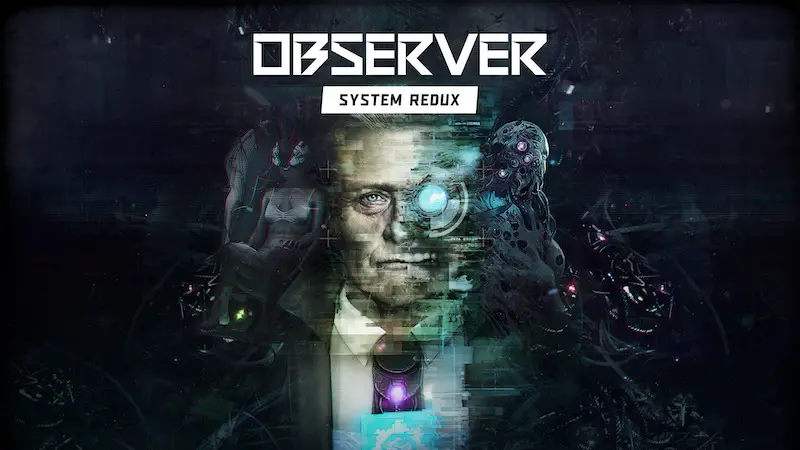 Observer: System Redux Shows Next-Gen Graphics in New Trailer