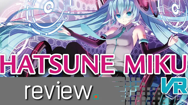 Hatsune Miku VR Oculus Quest Review – More Watch, Less Play