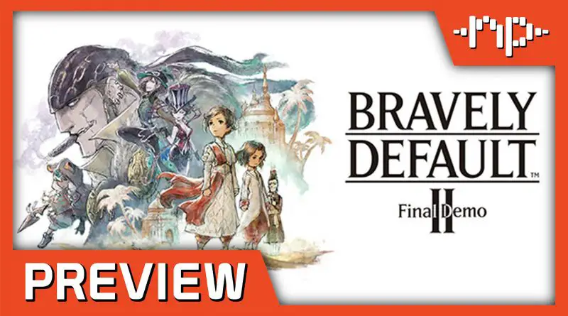 Bravely Default II preview