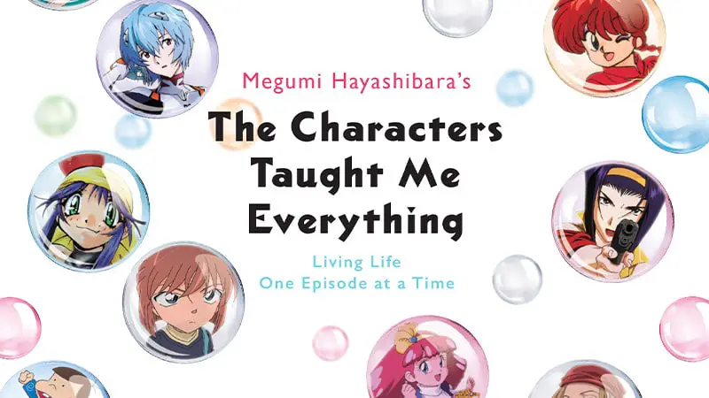 Megumi Hayashibara's The Characters Taught Me Everything
