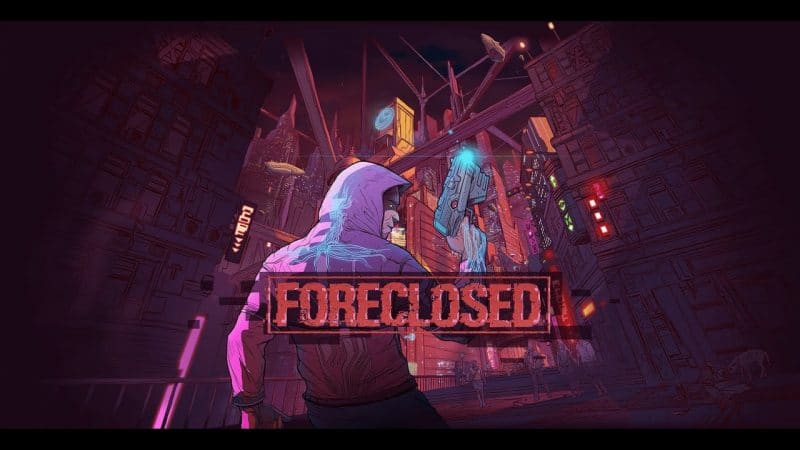 Cyberpunk Action-Adventure Title ‘Foreclosed’ Now Releasing for Google Stadia Later This Year