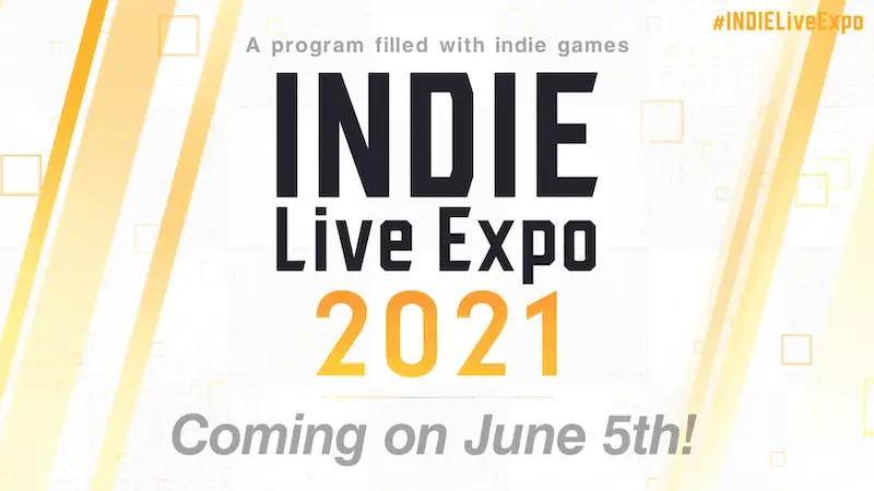 INDIE Live Expo 2021 Scheduled for June 5, to Showcase 300 Upcoming Indie Games