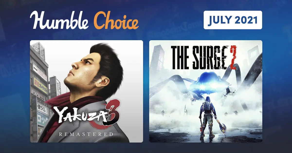 July Humble Choice Available Now; Includes Yakuza 3, The Surge 2, and More