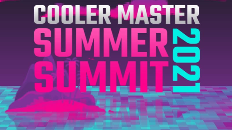 Cooler Master to Host Summer Summit 2021 Digital Event Revealing New Products