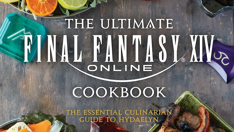 The Ultimate Final Fantasy XIV Cookbook to Release This November; Just in Time for Thanksgiving