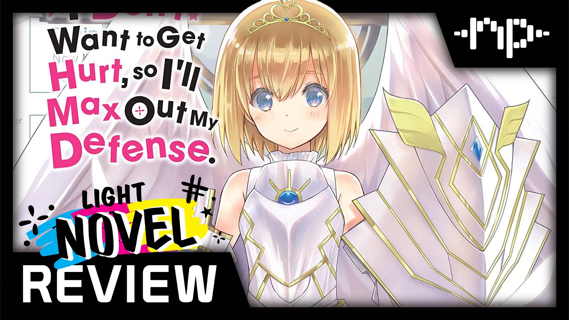 Bofuri I Dont Want To Get Hurt So Ill Max Out My Defense Vol 1 Light  Novel Review