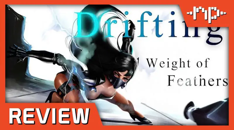 Drifting Weight of Feathers Review