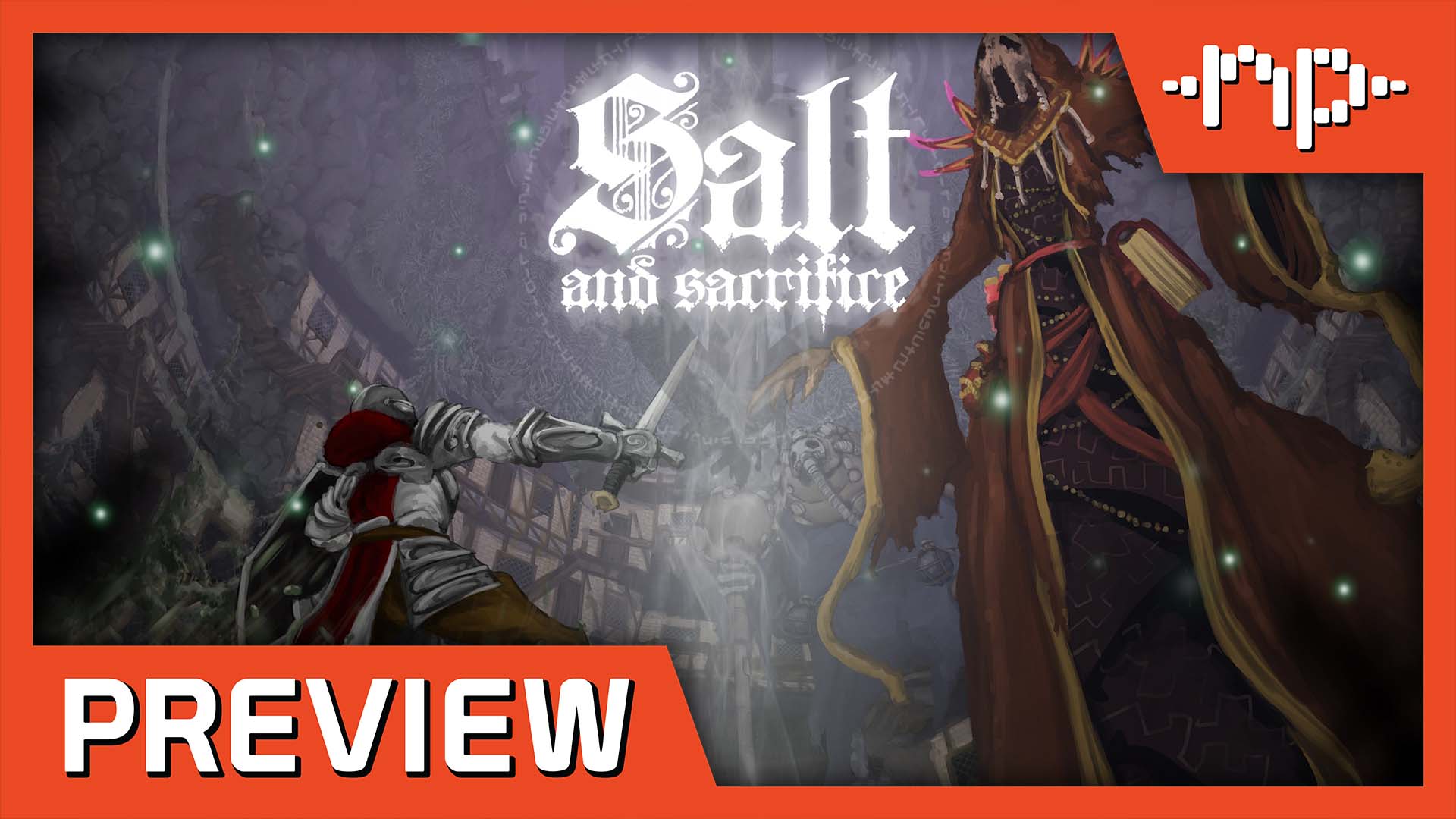 Salt and Sacrifice Preview – Salty Gamers Shall Arise Again