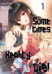 Sometimes Even Reality is a Lie Vol. 1 EN Manga
