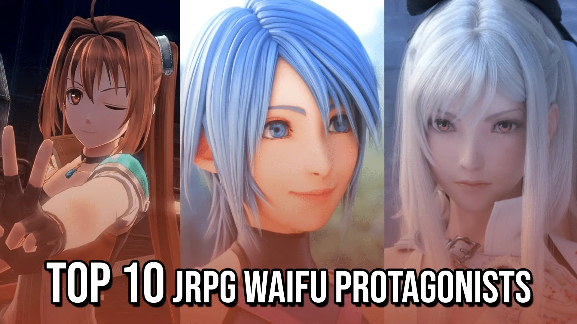 Top 10 JRPG Waifu Protagonists