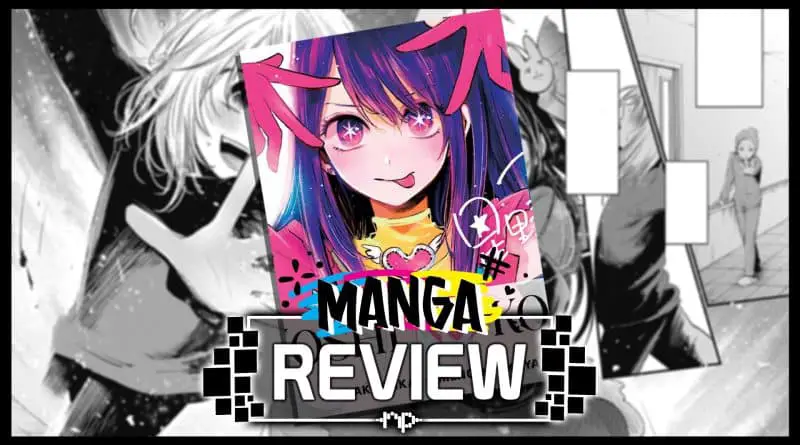 Oshi no Ko Vol 1 Manga Review