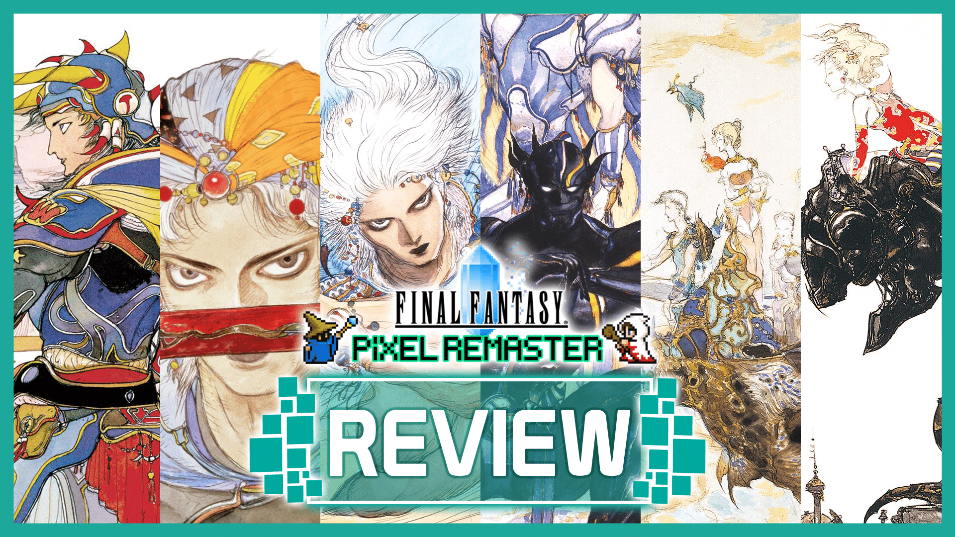 Final Fantasy Pixel Remaster Series Review – United Ode