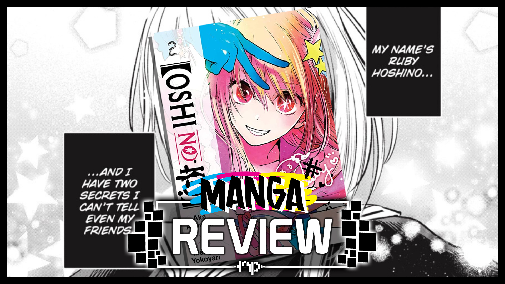 Oshi No Ko Vol. 2 Review – Kanpeki de Usotsuki Na Kimi Wa