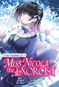 The Troubles of Miss Nicola the Exorcist Vol. 1 Light Novel