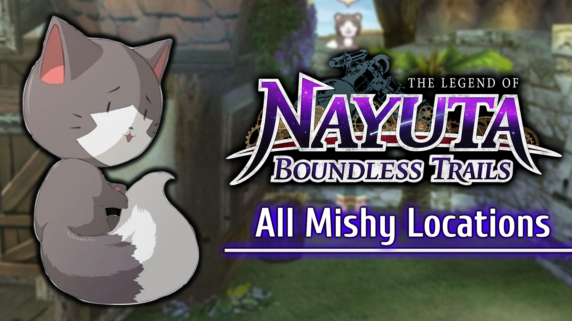 The Legend of Nayuta: Boundless Trails — All Mishy Locations Guide