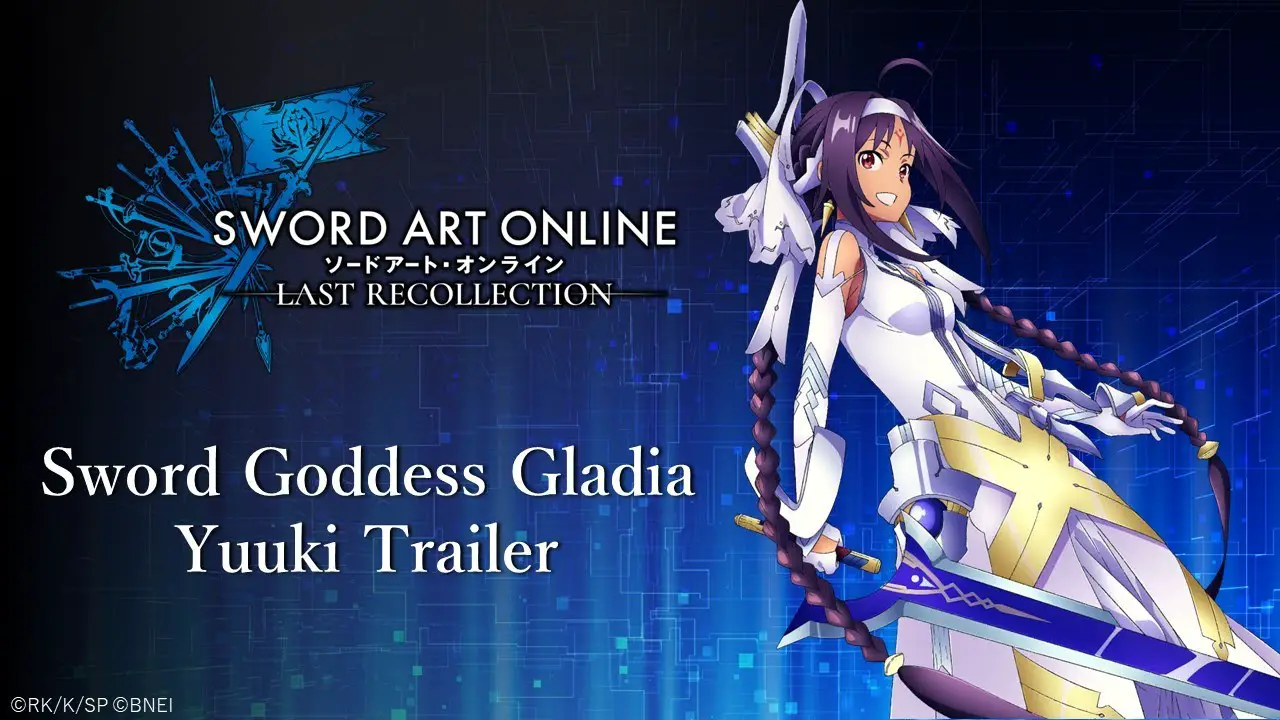 New Sword Art Online: Last Recollection Trailer Introduces Sword Goddess Gladia Yuuki