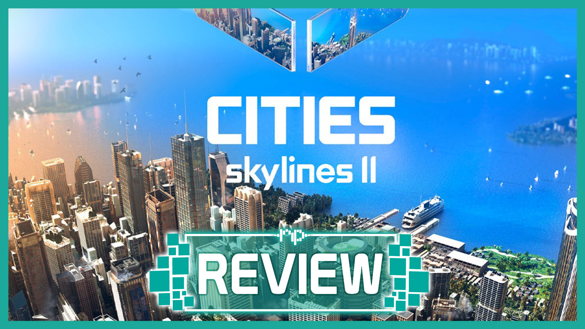 Cities Skylines 2 review – bigger, not better