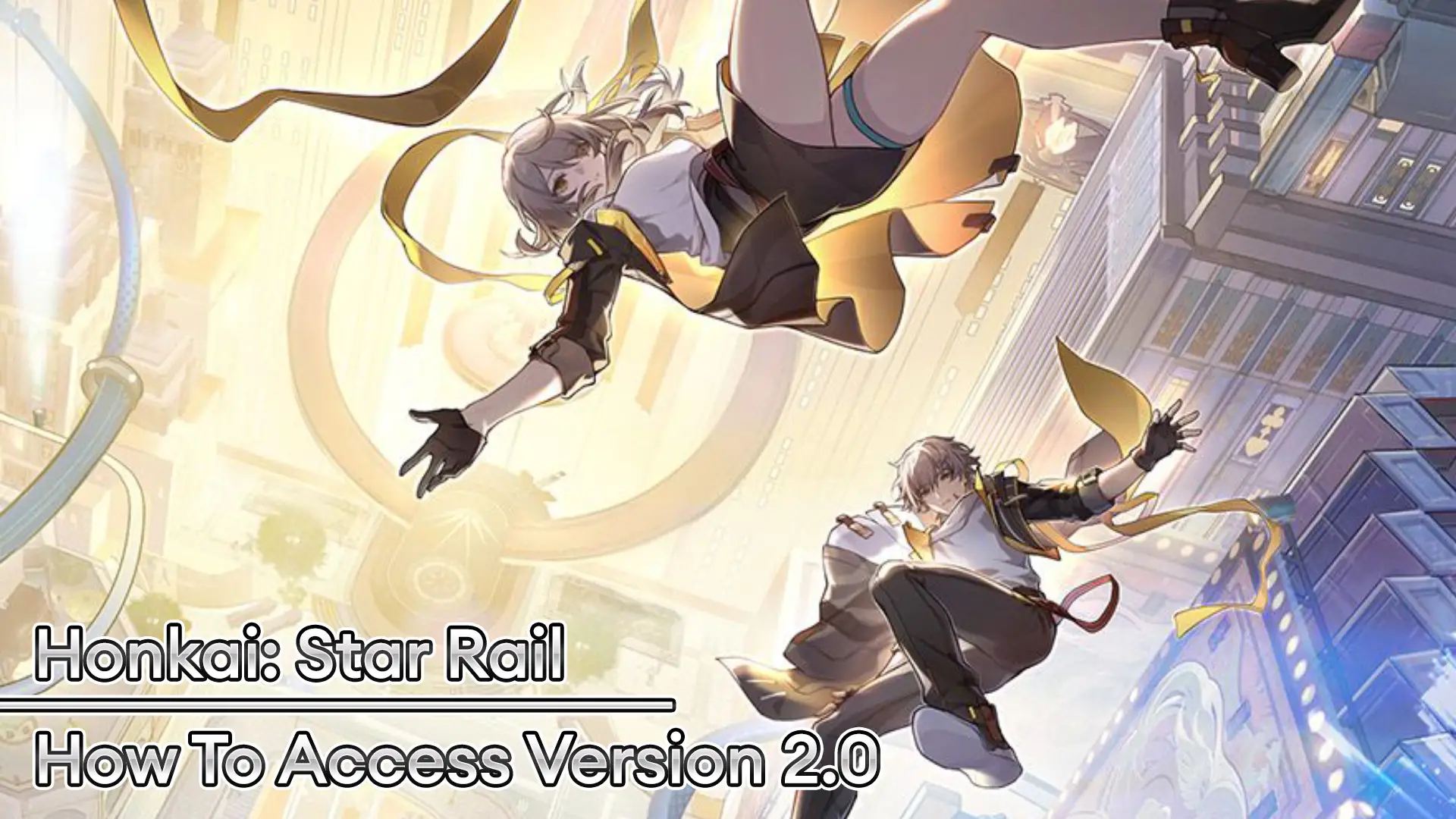 Honkai Star Rail ― How to Access Version 2.0 Content