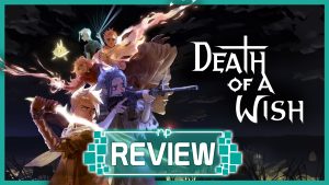Death of a Wish Review – A Chaotic Marvel